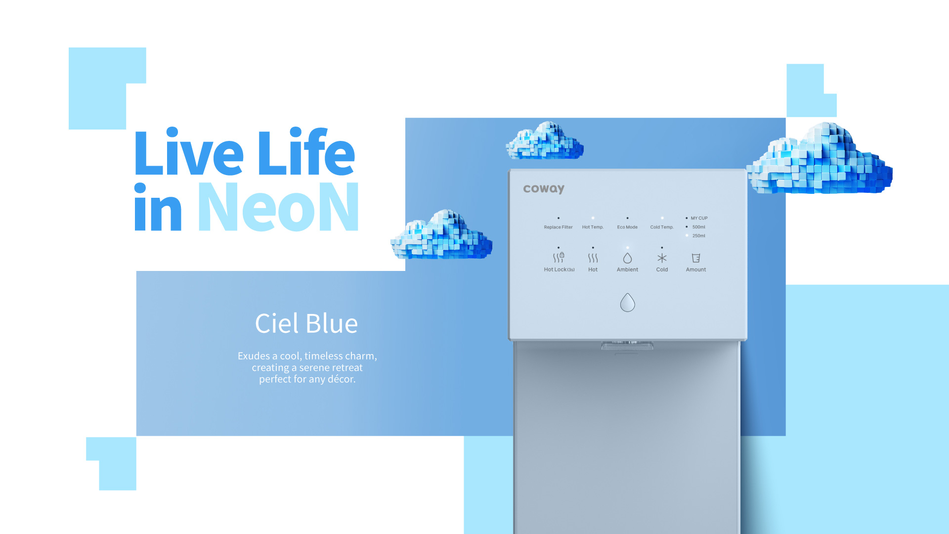 Live Life in NeoN Water Purifier- Ciel Blue