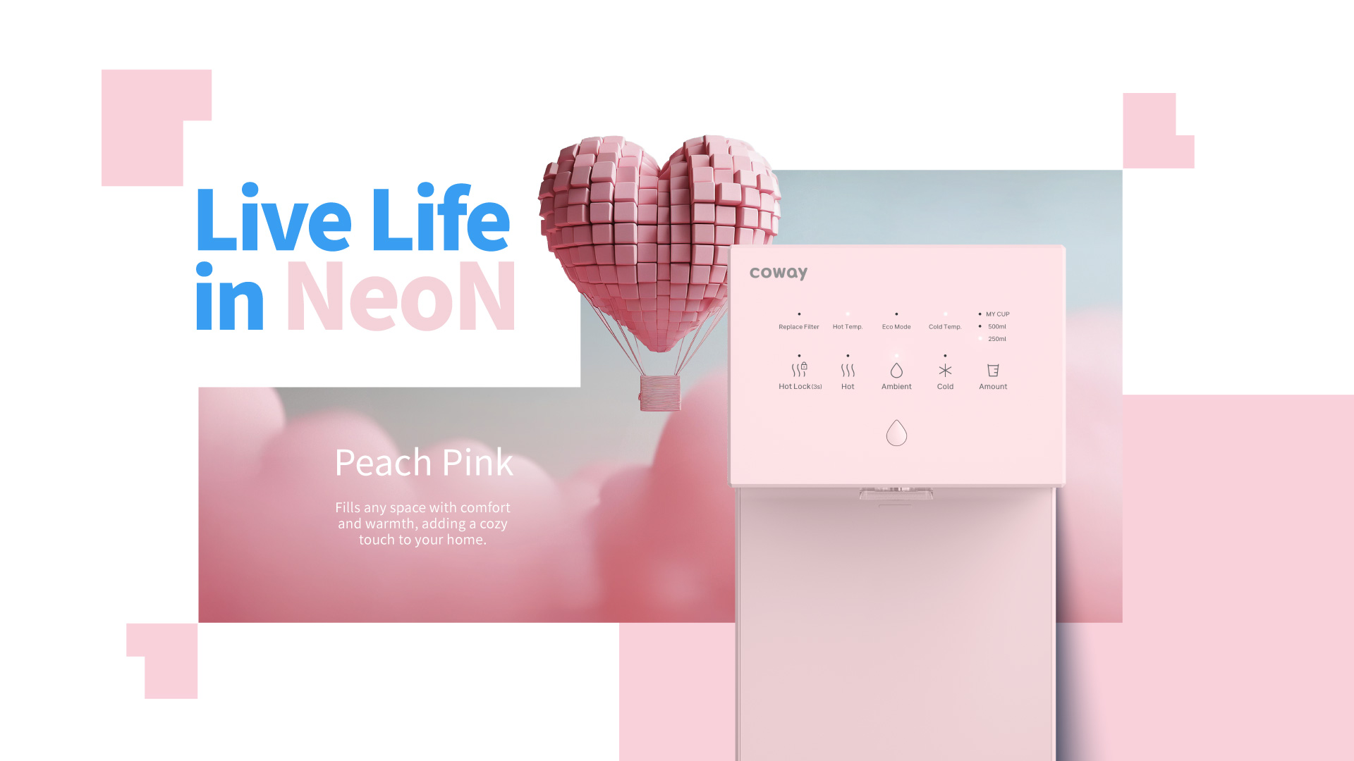 Live Life in NeoN Water Purifier- Peach Pink